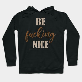 Be Nice Hoodie